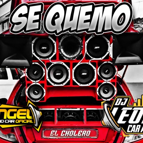 Se Quemo Car Audio | Boomplay Music