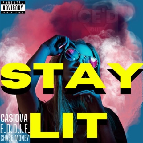 Stay Lit ft. CASIOVA & Chase Money | Boomplay Music