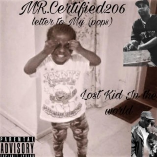 MR.Certified206 Letter to my pops Lost kid in the world