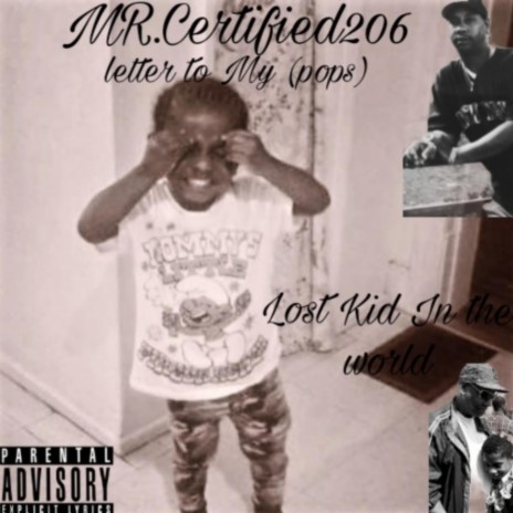 MR.Certified206 Letter to my pops Lost kid in the world | Boomplay Music