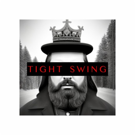 Tight Swing | Boomplay Music