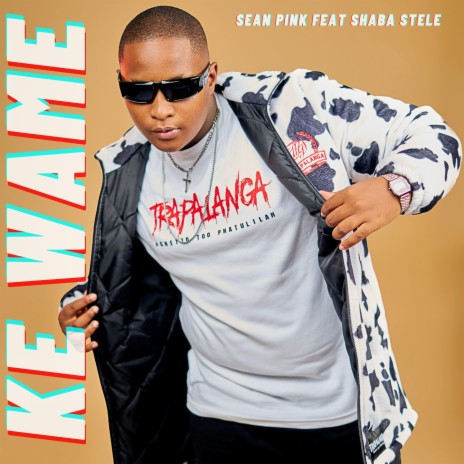 Ke wame ft. Shaba stele | Boomplay Music