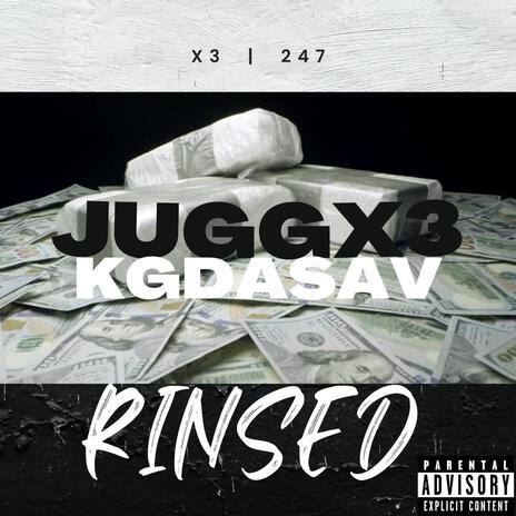 Rinsed ft. JuggX3 | Boomplay Music