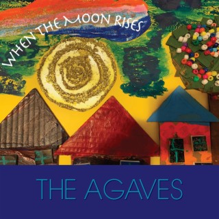 The Agaves