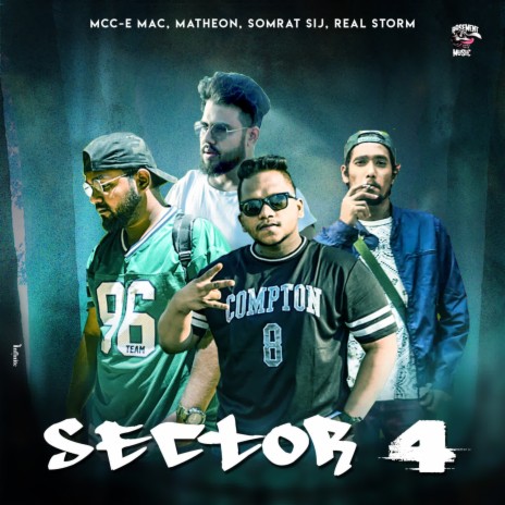 Sector 4 ft. Somrat Sij, Matheon & Real Storm | Boomplay Music