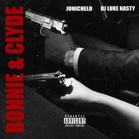 Bonnie & Clyde ft. DJ Luke Nasty | Boomplay Music