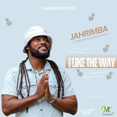 I LIKE THE WAY ft. Jahrimba | Boomplay Music