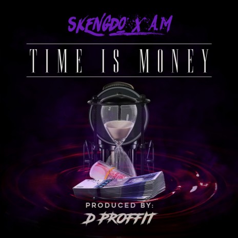 Time Is Money ft. Am & D Proffit