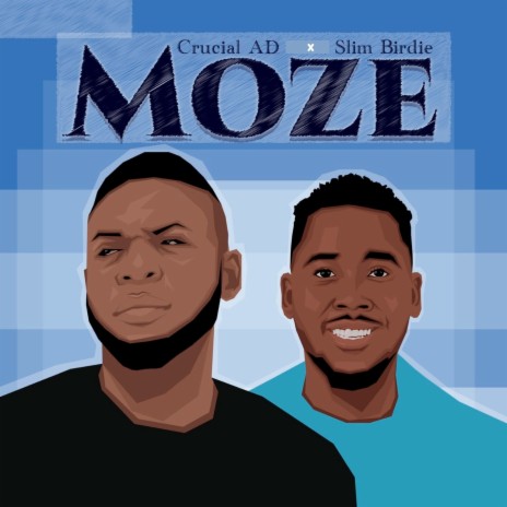 Moze ft. Crucial AD | Boomplay Music