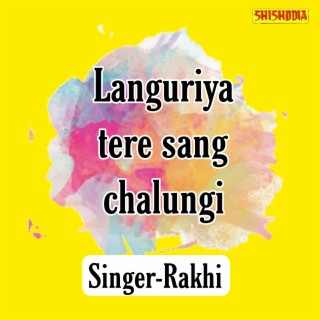 Languriya Tere Sang Chalungi