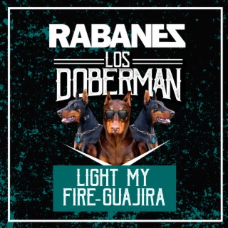 Light My Fire / Guajira