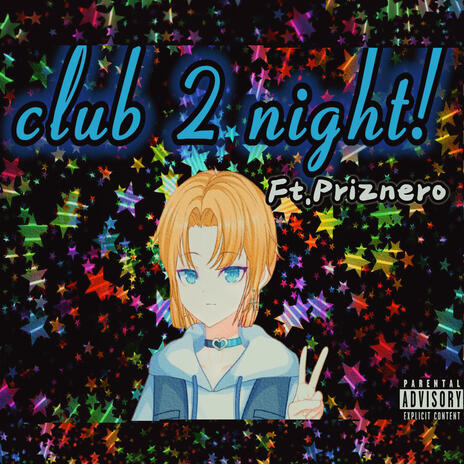 Club 2 night! ft. Priznero | Boomplay Music