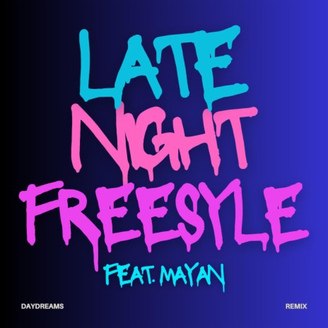 late night freestyle ft. Mayan | Boomplay Music