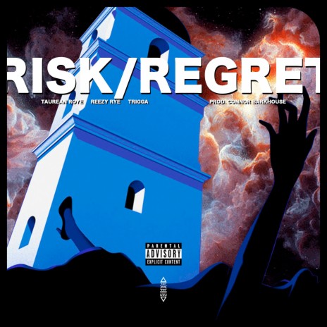 Risk/Regret ft. Taurean Roye, Reezy Rye & Trigga | Boomplay Music