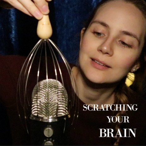 Brain Scratching ASMR Pt. 2 | Boomplay Music