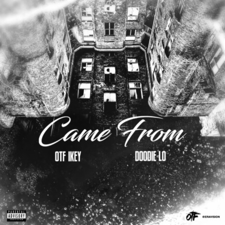 Came From ft. Doodie Lo | Boomplay Music