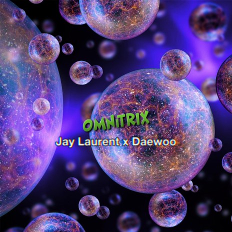Omnitrix woomix ft. Jay Laurent | Boomplay Music