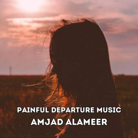 Painful Departure Music | Boomplay Music