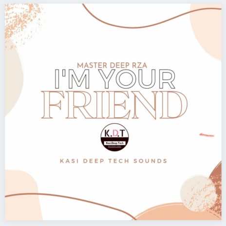 Im Your Friend (Deep dub) | Boomplay Music