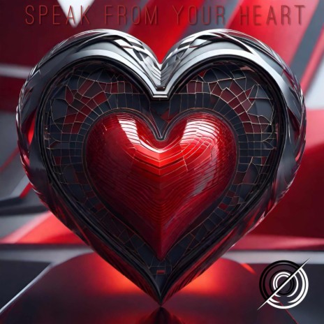 Speak From Your Heart | Boomplay Music