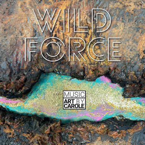 Wild Force | Boomplay Music