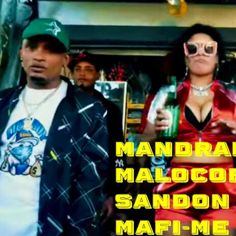 Mandrake El Malocorita X Sandon El Mafi (Me Liquide) | Boomplay Music