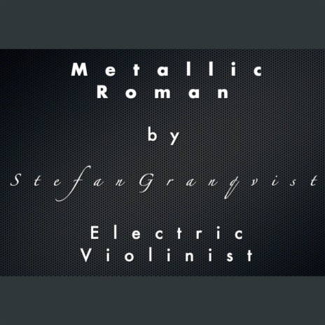 Metallic Roman