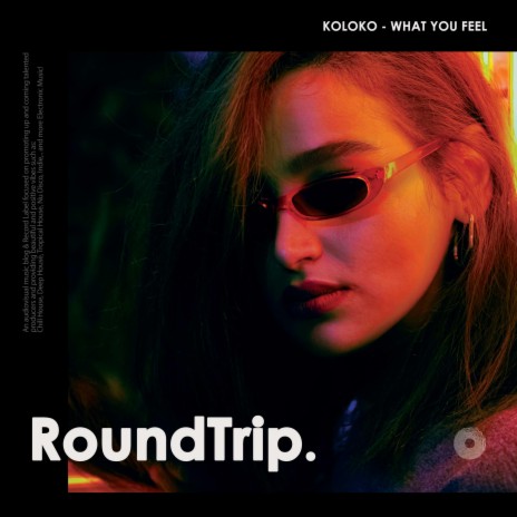 What You Feel ft. RoundTrip.Music | Boomplay Music