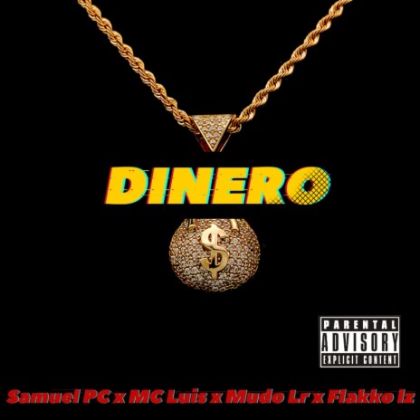 Dinero ft. Mc Luis, Flakko Lz & Mudo LR | Boomplay Music