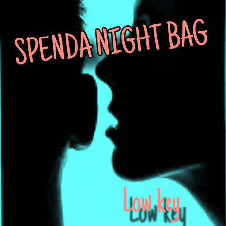 SPENDA NIGHT BAG | Boomplay Music