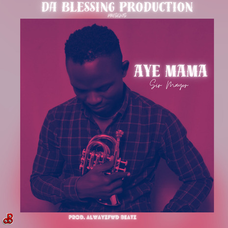 Aye Mama | Boomplay Music