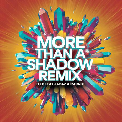 More Than A Shadow (Remix) ft. Jadaz & Radrix