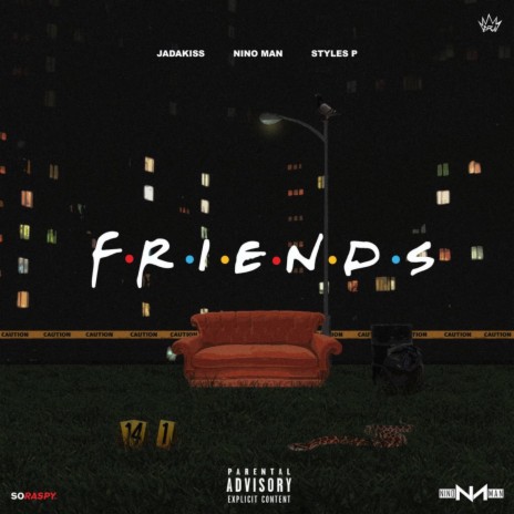 Friends ft. Nino Man & Styles P