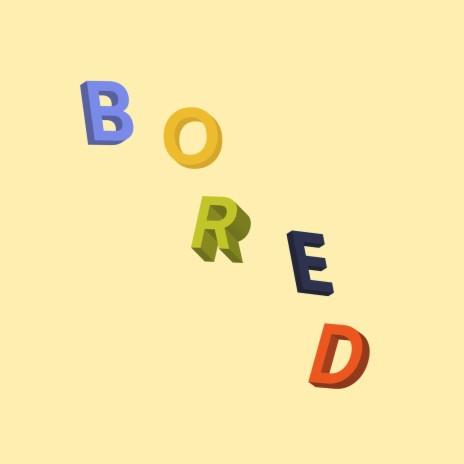 BORED? (hope you’re happy) | Boomplay Music