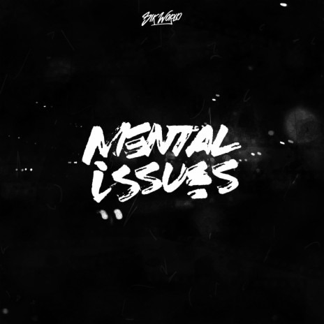 Mental Issues | Boomplay Music