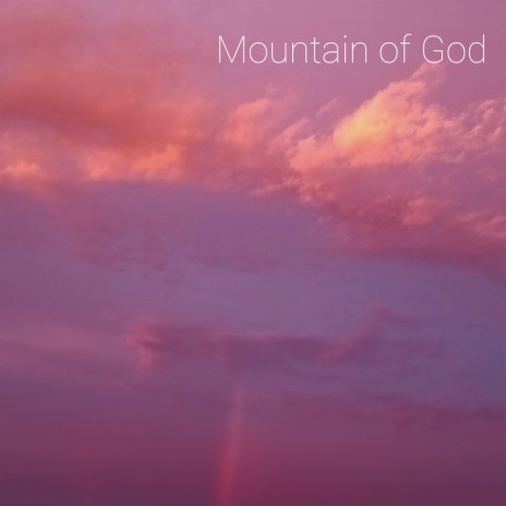 Mountain of God | Boomplay Music