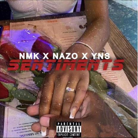 SENTIMENTS ft. Nazo & YNS | Boomplay Music