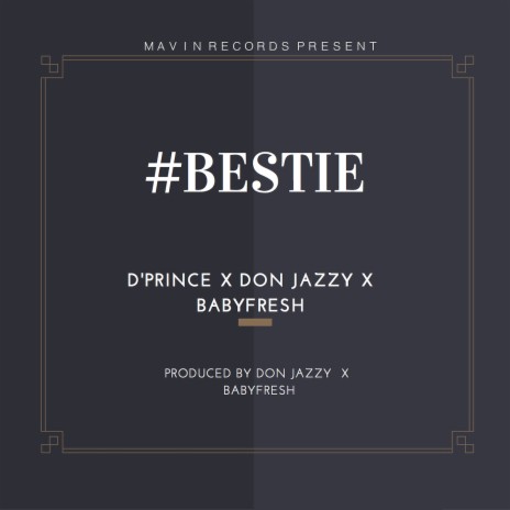 Bestie (feat. Don Jazzy & BabyFresh)