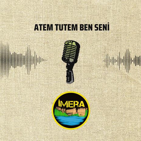 Atem Tutem Ben Seni | Boomplay Music