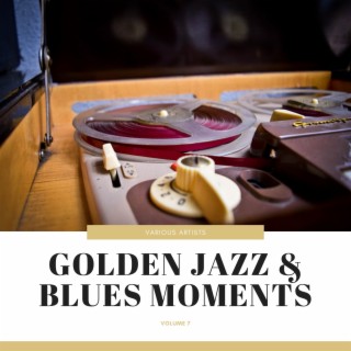 Golden Jazz & Blues Moments, Vol. 7