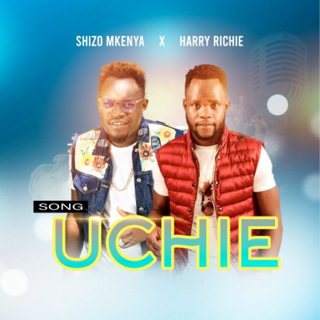 Uchie ft. Harry Richie | Boomplay Music