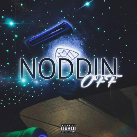 NODDIN OFF ft. Bonfire Dre | Boomplay Music