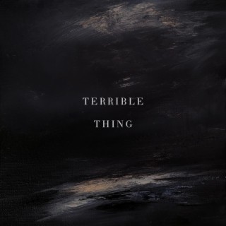 Terrible Thing lyrics | Boomplay Music