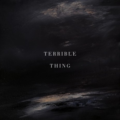 Terrible Thing | Boomplay Music