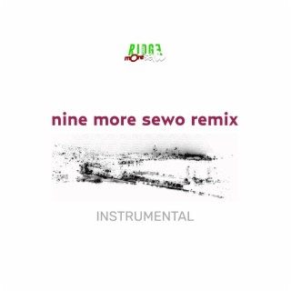 nine more sewo remix