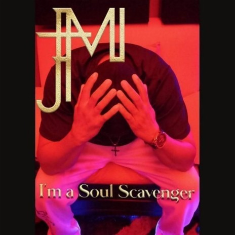 Im a soul scavenger