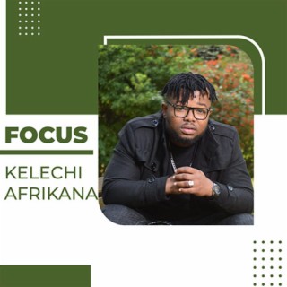 Focus: Kelechi Africana