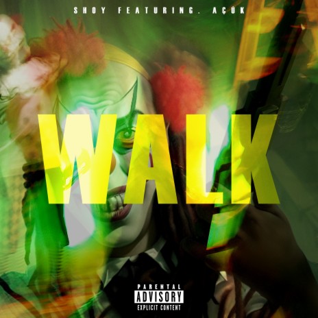 WALK ft. UCLÃ & AçúK | Boomplay Music