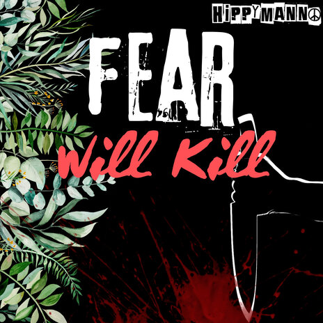 Fear Will Kill | Boomplay Music