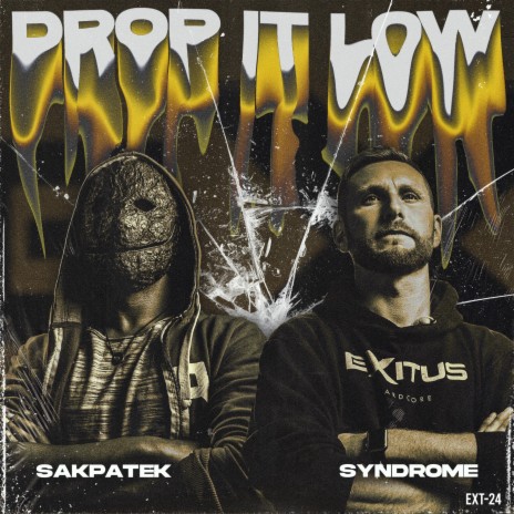 Drop it low ft. Sakpatek | Boomplay Music